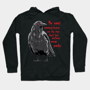 Edgar Allan Poe quote :The scariest monsters are the ones that lurk within our souls Hoodie